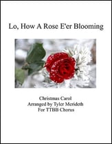 Lo, How A Rose E'er Blooming TTBB choral sheet music cover